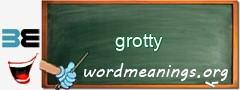 WordMeaning blackboard for grotty